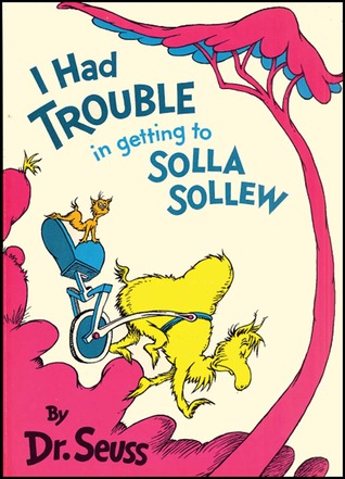 I Had Trouble In Getting To Solla Sollew