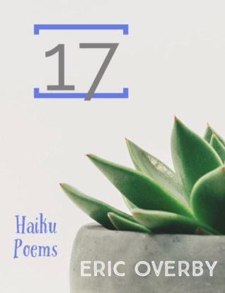 17: Haiku Poems