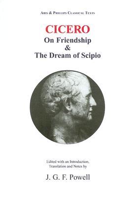 Laelius, on Friendship and the Dream of Scipio (Classical Texts)