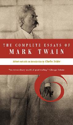 The Complete Essays of Mark Twain