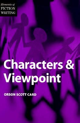 Characters and Viewpoint (Elements of Fiction Writing)