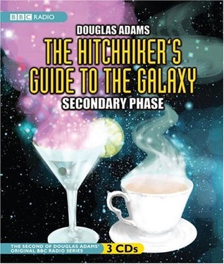 The Hitchhiker's Guide to the Galaxy: The Secondary Phase (Hitchhiker's Guide: Radio Play, #2)