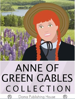 Anne of Green Gables Collection: 11 Books