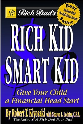 Rich Dad's Rich Kid, Smart Kid: Giving Your Children a Financial Headstart