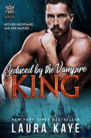 Seduced by the Vampire King (Vampire Warrior Kings, #2)