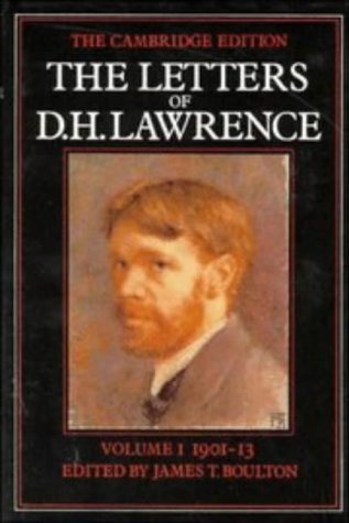 The Letters of D.H. Lawrence, Volume 1: September 1901 - May 1913