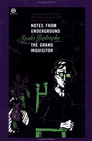 Notes from Underground & The Grand Inquisitor