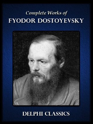 Complete Works of Fyodor Dostoyevsky