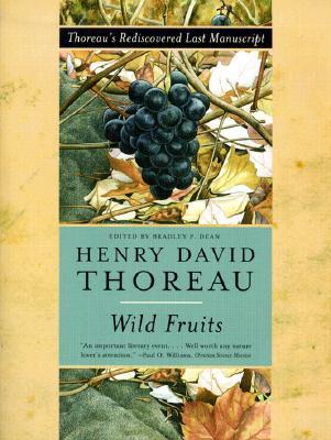 Wild Fruits: Thoreau's Rediscovered Last Manuscript