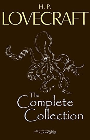 Complete Collection Of H. P. Lovecraft - 150 eBooks With 100+ Audiobooks (Complete Collection Of Lovecraft's Fiction, Juvenilia, Poems, Essays And Collaborations)