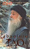 Absolute Tao: Talks on Fragments from "Tao Te Ching" by Lao Tzu