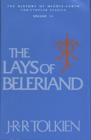 The Lays of Beleriand (The History of Middle-Earth, #3)