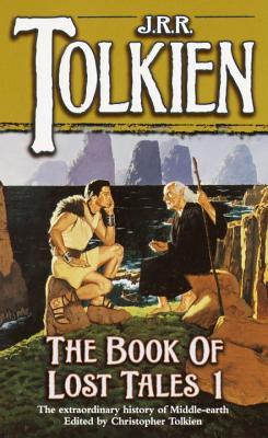 The Book of Lost Tales, Part One (The History of Middle-Earth, #1)