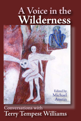 A Voice in the Wilderness: Conversations with Terry Tempest Williams