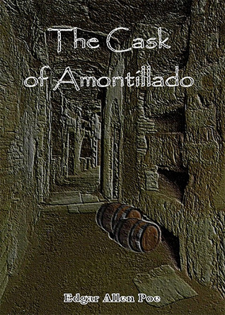 The Cask of Amontillado - an Edgar Allan Poe Short Story