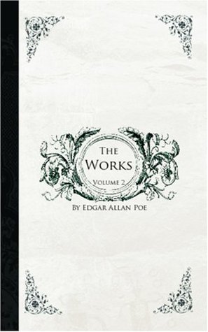 The Works of Edgar Allan Poe, Vol 2