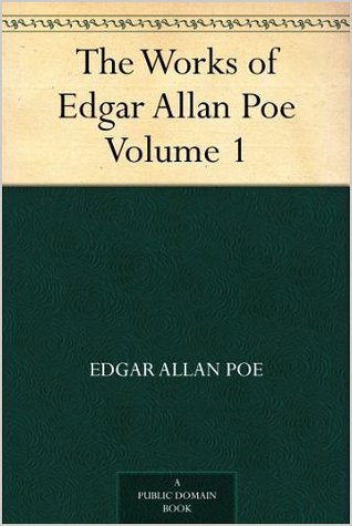The Works of Edgar Allan Poe: Volume 1 (The Works of Edgar Allan Poe #1)