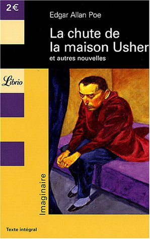 La Chute De La Maison Usher: Et Autres Nouvelles