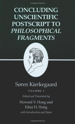 Concluding Unscientific Postscript to Philosophical Fragments, Volume 1