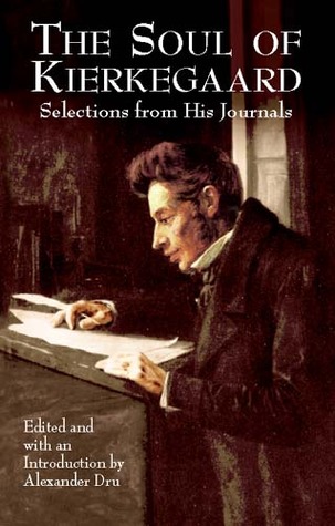 The Soul of Kierkegaard: Selections from His Journals