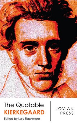 The Quotable Kierkegaard