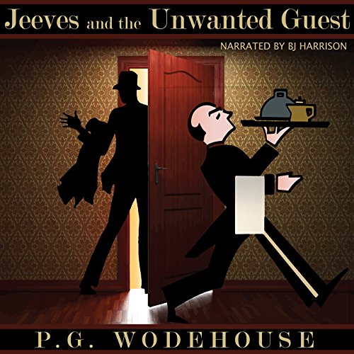 Jeeves and the Unbidden Guest