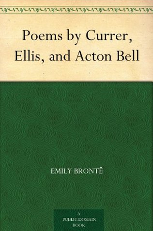 Poems by Currer, Ellis, and Acton Bell