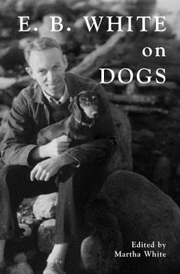 E.B. White on Dogs