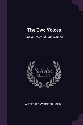 The Two Voices: And a Dream of Fair Women