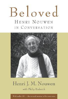 Beloved: Henri Nouwen in Conversation