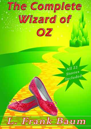 The Complete Wizard of Oz Collection: All 22 Stories With Active Table of Contents