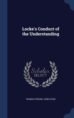 Locke's Conduct of the Understanding