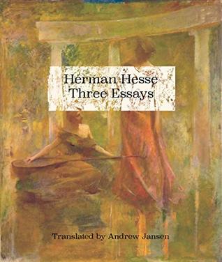 Herman Hesse Three Essays