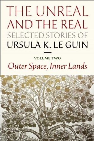The Unreal and the Real: Selected Stories, Volume Two: Outer Space, Inner Lands (The Unreal and the Real, #2)