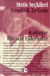 Kadınlar, Rüyalar, Ejderhalar