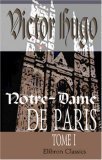 Notre-Dame de Paris: Tome 1