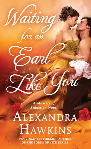 Waiting For an Earl Like You (Masters of Seduction, #3)