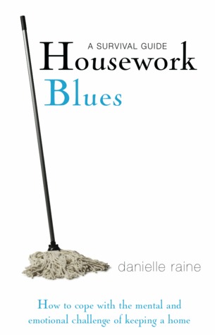 Housework Blues: A Survival Guide