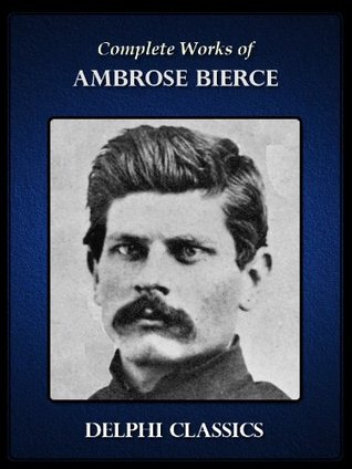 Complete Works of Ambrose Bierce