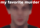 My Favorite Murder