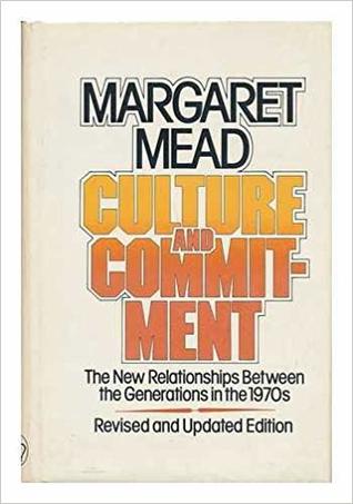 Culture and Commitment: The New Relationships Between the Generations in the 1970s