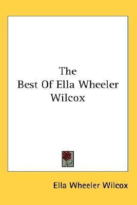 The Best Of Ella Wheeler Wilcox