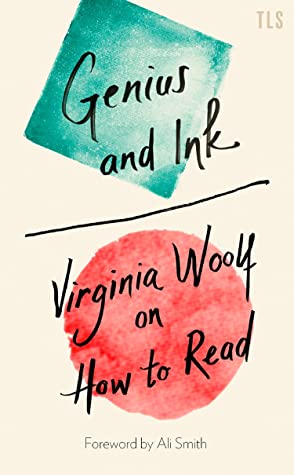 Genius and Ink: Virginia Woolf on How to Read