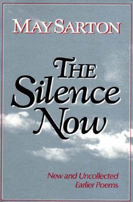 The Silence Now: New and Uncollected Early Poems