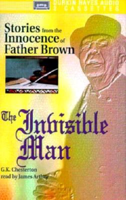 The Invisible Man: Stories from the Innocence of Father Brown (Father Brown Mysteries)