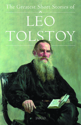 The Greatest Short Stories of Leo Tolstoy