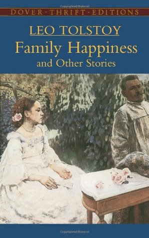 Family Happiness and Other Stories