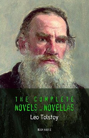 Leo Tolstoy: The Complete Novels and Novellas (Book House)