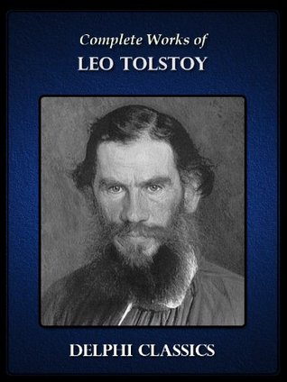 Delphi Complete Works of Leo Tolstoy (Illustrated)