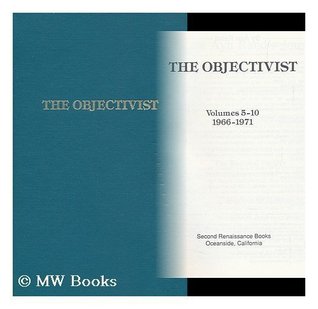 The Objectivist, 1966-1971, Vols. 5-10